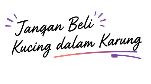 Jangan Beli Kucing dalam Karung